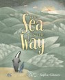 The Sea in the Way - Sophie Gilmore - 9780063025196