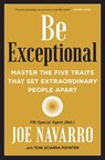 Be Exceptional - Joe Navarro ; Toni Sciarra Poynter - 9780063025400