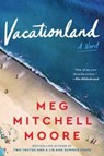 Vacationland - Meg Mitchell Moore - 9780063026124