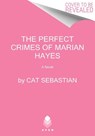 The Perfect Crimes Of Marian Hayes - Cat Sebastian - 9780063026254