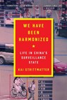 We Have Been Harmonized - Kai Strittmatter - 9780063027305