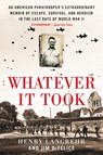 Whatever It Took - Henry Langrehr ; Jim DeFelice - 9780063027435