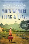When We Were Young & Brave - Hazel Gaynor - 9780063029491