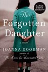 The Forgotten Daughter - Joanna Goodman - 9780063029767