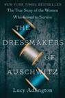 The Dressmakers of Auschwitz - Lucy Adlington - 9780063030930