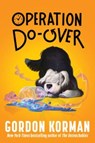 Operation Do-Over - Gordon Korman - 9780063032750