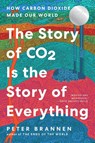 The Story of CO2 Is the Story of Everything - Peter Brannen - 9780063036987