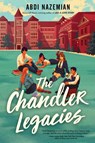 The Chandler Legacies - Abdi Nazemian - 9780063039322
