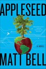 Appleseed - Matt Bell - 9780063040168