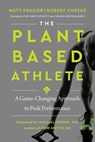 The Plant-Based Athlete - Matt Frazier ; Robert Cheeke - 9780063042032