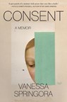 Consent: A Memoir - SPRINGORA,  Vanessa - 9780063047884