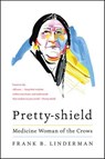 Pretty-shield - Frank B. Linderman - 9780063052208