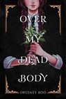 Boo, S: Over My Dead Body - Sweeney Boo - 9780063056305