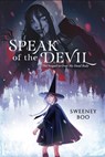 Speak of the Devil: A Witchy Graphic Novel - Sweeney Boo - 9780063056336