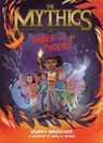 The Mythics #4: Ember and the Phoenix - Lauren Magaziner - 9780063058866