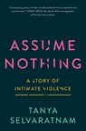 Assume Nothing - Tanya Selvaratnam - 9780063059917