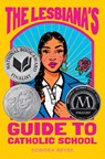 Lesbiana's Guide to Catholic School - Sonora Reyes - 9780063060234