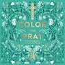 Color and Pray: A Biblical Coloring Book for Inspiration and Worship - PATTENGALE,  Jerry - 9780063061040