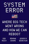 System Error - Rob Reich ; Mehran Sahami ; Jeremy M. Weinstein - 9780063066205