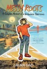 Messy Roots: A Graphic Memoir of a Wuhanese American - Laura Gao - 9780063067783