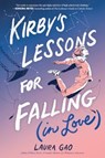 Kirby's Lessons for Falling (in Love) - Laura Gao - 9780063067790