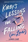 Kirby's Lessons for Falling (in Love): A Graphic Novel - Laura Gao - 9780063067806