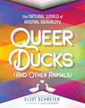 Queer Ducks (and Other Animals) - Eliot Schrefer - 9780063069503