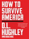 How to Survive America - D L Hughley ; Doug Moe - 9780063072763