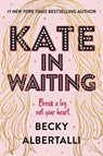 Kate in Waiting - Becky Albertalli - 9780063073920