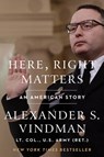 Here, Right Matters - Alexander Vindman - 9780063079434
