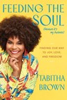 Feeding the Soul (Because It's My Business) - Tabitha Brown - 9780063080294