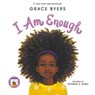 I Am Enough - - Grace Byers - 9780063080683
