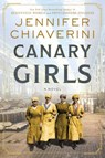 Canary Girls - Jennifer Chiaverini - 9780063080751