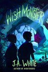 Wish Monster - J. a. White - 9780063082076