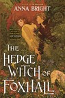 The Hedgewitch of Foxhall - Anna Bright - 9780063083585