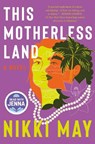 This Motherless Land - Nikki May - 9780063084292