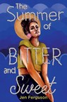 The Summer of Bitter and Sweet - Jen Ferguson - 9780063086166