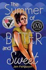 The Summer of Bitter and Sweet - Jen Ferguson - 9780063086173