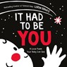 It Had to Be You - Loryn Brantz - 9780063086333