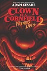 Clown in a Cornfield 2: Frendo Lives - Adam Cesare - 9780063096912