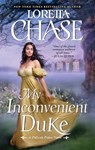 My Inconvenient Duke: A Difficult Dukes Novel - Loretta Chase - 9780063111387