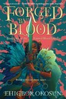 Forged by Blood - Ehigbor Okosun - 9780063112636