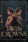 Twin Crowns - Catherine Doyle ; Katherine Webber - 9780063116139