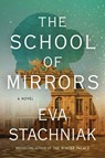 The School of Mirrors - Eva Stachniak - 9780063119604