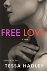 Free Love - Tessa Hadley - 9780063137837