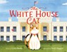 The White House Cat - Cylin Busby - 9780063138865