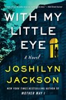With My Little Eye - Joshilyn Jackson - 9780063158672