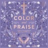 Color and Praise - Jerry Pattengale - 9780063204287