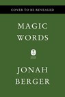 Magic Words - Jonah Berger - 9780063204935