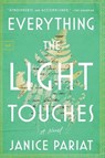 Everything the Light Touches - Janice Pariat - 9780063210110